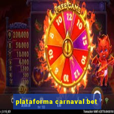 plataforma carnaval bet